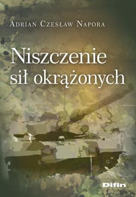 Okładka książki Niszczenie sił okrążonych