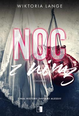 Noc z nim 3. Autor: Wiktoria Lange. SmakLiter.pl Okładka książki Noc z nim 3