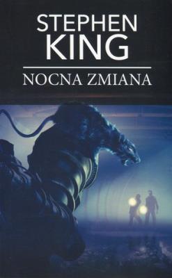 Okładka książki Nocna Zmiana (Wydanie Pocketowe) / Stephen King