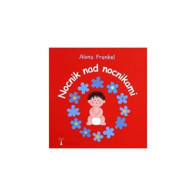 Nocnik nad nocnikami Chłopiec. Autor: Frankel Alona. SmakLiter.pl Okładka książki Nocnik nad nocnikami Chłopiec
