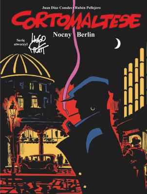 Okładka książki Nocny Berlin. Corto Maltese. Tom 16