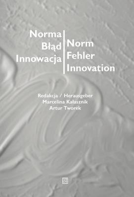 Okładka książki Norma – Błąd – Innowacja / Norm – Fehler – Innovation
