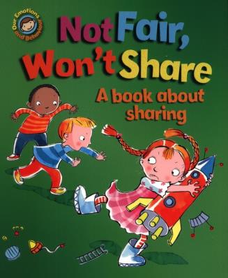 Not Fair, Won't Share. A book about sharing. Autor: Graves Sue. SmakLiter.pl Okładka książki Not Fair, Won't Share. A book about sharing