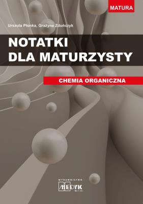 Okładka książki Notatki dla maturzysty CHEMIA ORGANICZNA