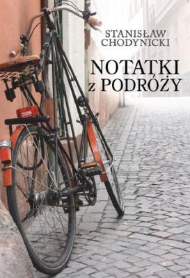 Notatki z podróży. Autor: Chodynicki Stanisław. SmakLiter.pl Okładka książki Notatki z podróży