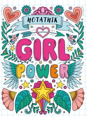 Notatnik. Girl Power. Autor: Opracowanie zbiorowe. SmakLiter.pl Okładka książki Notatnik. Girl Power
