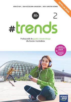 Okładka książki Nowa język niemiecki #trends 2 podręcznik liceum i technikum EDYCJA 2024