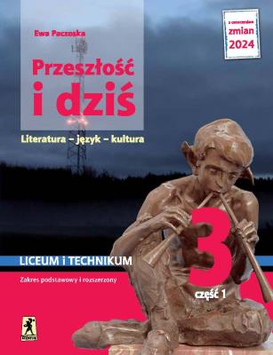 Nowa język polski Przeszłość i dziś Młoda polska podręcznik klasa 3 część 1 EDYCJA 2024. Autor: Paczoska Ewa. SmakLiter.pl Okładka książki Nowa język polski Przeszłość i dziś Młoda polska podręcznik klasa 3 część 1 EDYCJA 2024