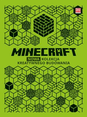 Okładka książki Nowa kolekcja kreatywnego budowania. Minecraft