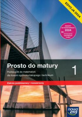Nowa matematyka prosto do matury podręcznik klasa 1 liceum i technikum zakres podstawowy i rozszerzony. Autor: Opracowanie zbiorowe. SmakLiter.pl Okładka książki Nowa matematyka prosto do matury podręcznik klasa 1 liceum i technikum zakres podstawowy i rozszerzony