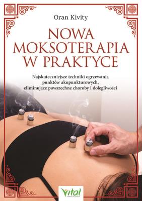 Okładka książki Nowa moksoterapia w praktyce