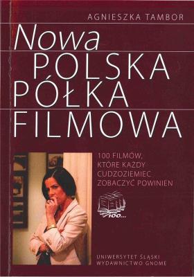 Okładka książki Nowa polska półka filmowa. 100 filmów, które...