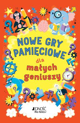 Okładka książki Nowe gry pamięciowe dla małych geniuszy