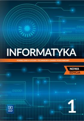 Okładka książki Nowe informatyka podręcznik 1 liceum i technikum zakres podstawowy EDYCJA 2022-2024 184601