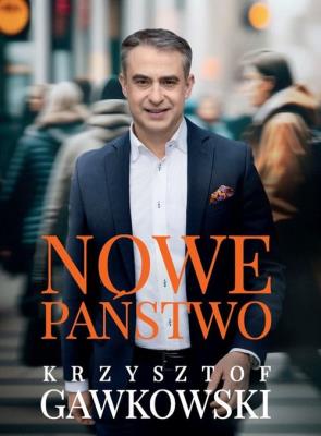 Nowe państwo. Autor: Gawkowski Krzysztof. SmakLiter.pl Okładka książki Nowe państwo