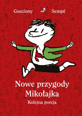 Nowe przygody Mikołajka. Kolejna porcja w.3. Autor: René Goscinny, Sempe Jean-Jacques. SmakLiter.pl Okładka książki Nowe przygody Mikołajka. Kolejna porcja w.3