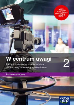 Nowe wiedza o społeczeństwie W centrum uwagi podręcznik 2 liceum i technikum zakres rozszerzony. Autor: Drelich Sławomir, Janicki Arkadiusz, Ewa Martinek. SmakLiter.pl Okładka książki Nowe wiedza o społeczeństwie W centrum uwagi podręcznik 2 liceum i technikum zakres rozszerzony