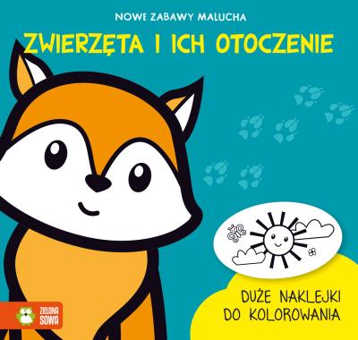 Nowe zabawy malucha. Zwierzęta i ich otoczenie. Autor: Dudkowska Rita. SmakLiter.pl Okładka książki Nowe zabawy malucha. Zwierzęta i ich otoczenie
