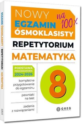 Nowy Egzamin ósmoklasisty - matematyka. Autor: Roman Gancarczyk. SmakLiter.pl Okładka książki Nowy Egzamin ósmoklasisty - matematyka