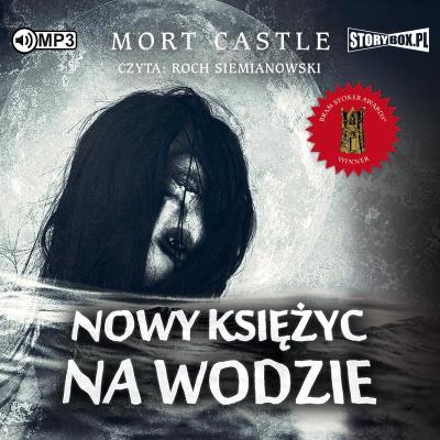 Nowy księżyc na wodzie audiobook. Autor: Castle Mort. SmakLiter.pl Okładka książki Nowy księżyc na wodzie audiobook