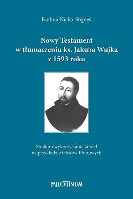 Okładka książki Nowy Testament w tłumaczeniu ks. Jakuba Wujka...