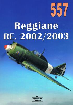 NR 557 Reggiane RE 2002/2203. Autor: Janusz Ledwoch. SmakLiter.pl Okładka książki NR 557 Reggiane RE 2002/2203