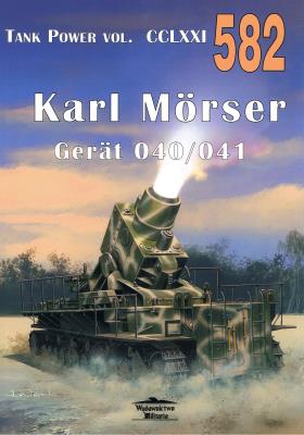 Nr 582 Karl Morser. Gerat 040/041. Tank Power vol. CCLXXI. Autor: Lewdoch Janusz. SmakLiter.pl Okładka książki Nr 582 Karl Morser. Gerat 040/041. Tank Power vol. CCLXXI