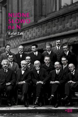 Nudne słowo na N. Autor: Rafał Żak. SmakLiter.pl Okładka książki Nudne słowo na N