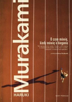 Okładka książki O czym mówię, kiedy mówię o bieganiu wyd. 2022