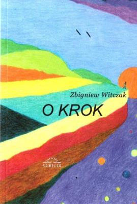 O krok. Autor: Witczak Zbigniew. SmakLiter.pl Okładka książki O krok