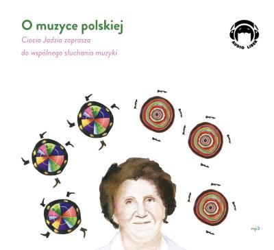 O muzyce polskiej Ciocia Jadzia zaprasza... Autor: Jadwiga Mackiewicz. SmakLiter.pl Okładka książki O muzyce polskiej Ciocia Jadzia zaprasza..