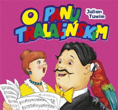 O Panu Tralalińskim. Autor: Julian Tuwim. SmakLiter.pl Okładka książki O Panu Tralalińskim