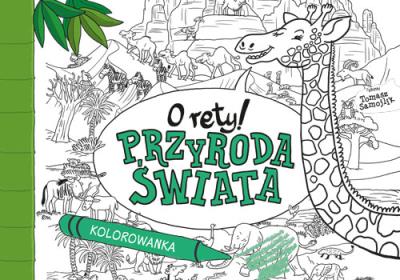 Okładka książki O rety! Przyroda świata. Kolorowanka