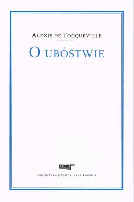 O Ubóstwie. Autor: Alexis De Tocqueville. SmakLiter.pl Okładka książki O Ubóstwie