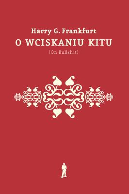 Okładka książki O wciskaniu kitu (On Bullshit) wyd. 2022