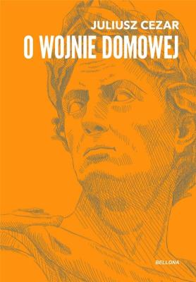 O wojnie domowej. Autor: Gajusz Juliusz Cezar. SmakLiter.pl Okładka książki O wojnie domowej