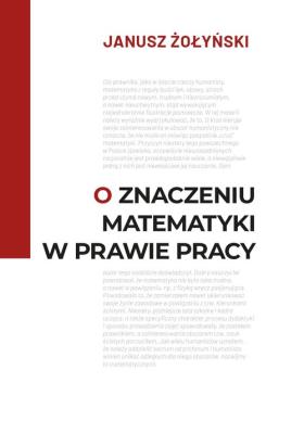 Okładka książki O znaczeniu matematyki w prawie pracy