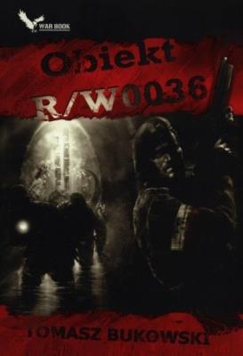Obiekt R/W0036. Autor: Tomasz Bukowski. SmakLiter.pl Okładka książki Obiekt R/W0036
