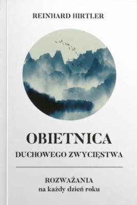 Obietnica duchowego zwycięstwa. Autor: Reinhard Hirtler. SmakLiter.pl Okładka książki Obietnica duchowego zwycięstwa