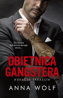 Obietnica gangstera. Autor: Anna Wolf. SmakLiter.pl Okładka książki Obietnica gangstera
