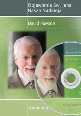 Objawienie św. Jana Nasza Nadzieja - Audiobook. Autor: Pawson David. SmakLiter.pl Okładka książki Objawienie św. Jana Nasza Nadzieja - Audiobook