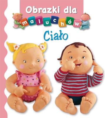 Obrazki dla maluchów - Ciało. Autor: Beaumont Emilie, Nathalie Belineau. SmakLiter.pl Okładka książki Obrazki dla maluchów - Ciało