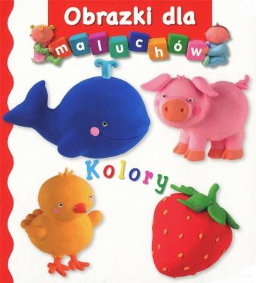 Obrazki dla maluchów - Kolory. Autor: Beaumont Emilie, Nathalie Belineau. SmakLiter.pl Okładka książki Obrazki dla maluchów - Kolory