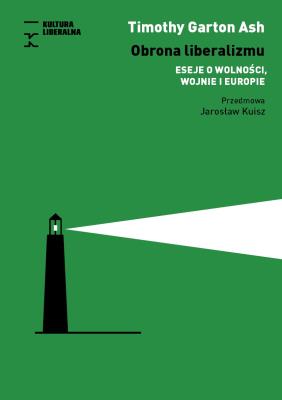 Okładka książki Obrona liberalizmu. Eseje o wolności, wojnie,,
