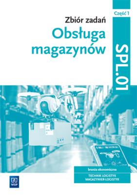 Obsługa magazynów. Zbiór zadań SPL.01 WSiP. Autor: Grażyna Karpus. SmakLiter.pl Okładka książki Obsługa magazynów. Zbiór zadań SPL.01 WSiP