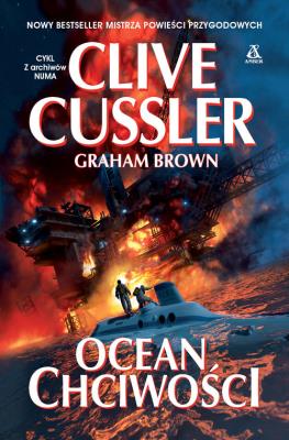 Ocean chciwości. Autor: Clive Cussler, Brown Graham. SmakLiter.pl Okładka książki Ocean chciwości