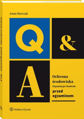 Ochrona środowiska – organizacja i kontrola. Przed egzaminem. Autor: Barczak Anna. SmakLiter.pl Okładka książki Ochrona środowiska – organizacja i kontrola. Przed egzaminem