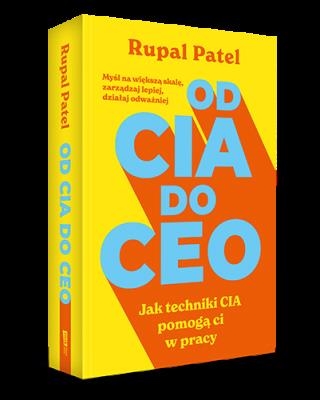 Okładka książki OD CIA DO CEO. Jak techniki CIA pomogą ci w pracy