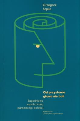 Okładka książki Od przysłowia głowa nie boli