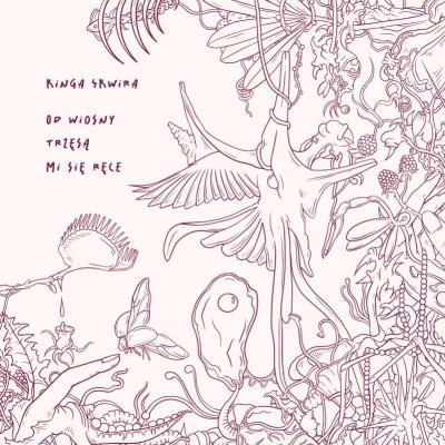 Od wiosny trzęsą mi się ręce. Autor: Kinga Skwira. SmakLiter.pl Okładka książki Od wiosny trzęsą mi się ręce